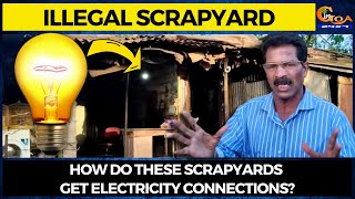 #Illegal Scrapyard How do these scrapyards get electricity connections?