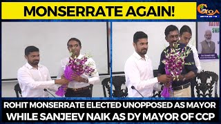 Rohit Monserrate elected unopposed as Mayor while Sanjeev Naik as Dy Mayor of CCP