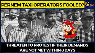 Pernem taxi operators fooled? Threaten to protest if their demands are not met within 8 days
