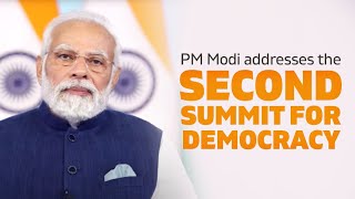 PM Modi addresses the Second Summit for Democracy