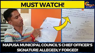 #MustWatch! Mapusa Municipal Council's Chief Officer's signature allegedly forged!