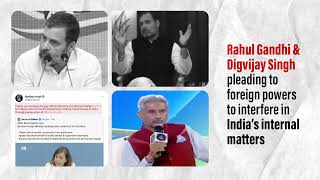 Rahul Gandhi and Digvijay Singh pleading to foreign powers to interfere in India’s internal matters…