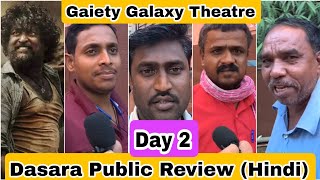 Dasara Movie Public Review Hindi Day 2 At Gaiety Galaxy Theatre In Mumbai