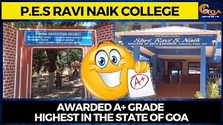 Ravi Naik College awarded A+ Grade highest in the State of Goa!