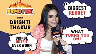 Rapid Fire Ft. Drishti Thakur | Tanisha From Show Faltu Takes Up The Challenge