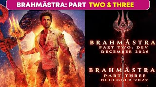 BIG ANNOUNCEMENT! Brahmastra 2 Aur Brahmastra 3 Ka Dhamaka, Release Date Out
