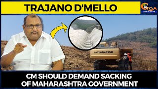 CM Should Demand Sacking Of Maharashtra Government: Trajano D'mello