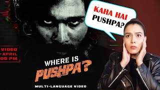Where is Pushpa? | Hunt before The RULE | Announcement Glimpse Reaction  | Allu Arjun | Rashmika