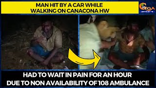 #MustWatch- Man hit by a car while walking on Canacona HW.