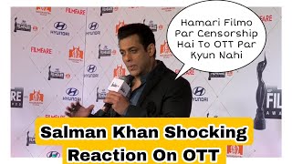 Salman Khan Shocking Reaction On OTT Movies And Webseries, Kaha OTT Content Par Censorship Lagao