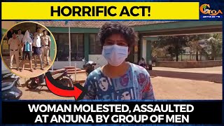 #HorrificAct! Woman molested, assaulted at Anjuna by group of men