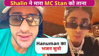 Shalin Bhanot Ne Mara MC Stan Ko Taana?, Hanuman Ka Bhajan Suno...