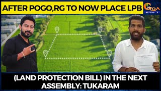 After POGO, RG to now place LPB. (Land Protection Bill) in the next assembly: Tukaram