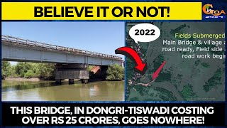 Believe it or not! This bridge, in Dongri-Tiswadi costing over Rs 25 crores, goes NOWHERE!