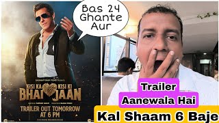 Kisi Ka Bhai Kisi Ki Jaan Trailer Kal Aanewala Hai Wo Bhi Shaam Ko 6 Baje, Bas 1 Din Aur