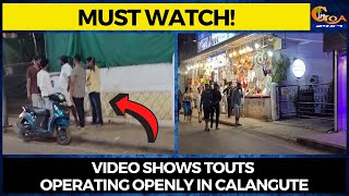 #MustWatch! Video shows touts operating openly in Calangute
