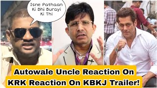KeArKe Ne Kisi Ka Bhai Kisi Ki Jaan Trailer Ko Dekhkar Film Ko Disaster Kahaa! Autowale Uncle In KRK