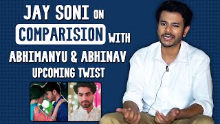Jay Soni On Dealing With Constant Comparison Between Abhimanyu & Abhinav | YRKKH