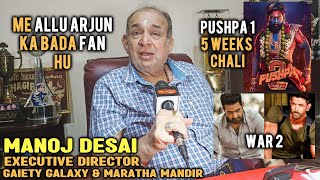 Manoj Desai On Allu Arjun's Pushpa 2 Look, Box Office Dhamaka, Ram Charan - Hrithik Roshan WAR 2