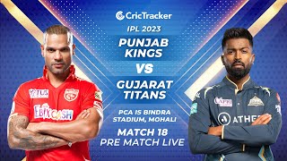 ????IPL 2023 Live: Match 18, Punjab Kings vs Gujarat Titans - Pre-Match Analysis