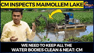 CM Inspects Maimollem Lake. We need to keep all the water bodies clean & neat: CM