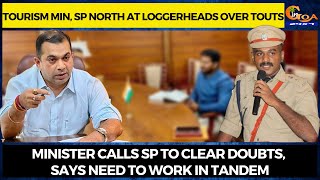 Tourism Min, SP North at loggerheads over touts. Min calls SP to clear doubts