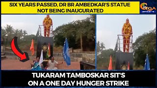 Six years passed, Dr BR Ambedkar's statue not being inaugurated.
