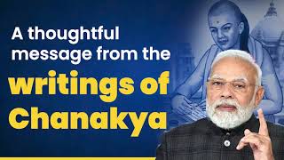 PM Modi derived inspiration from the writings of Chanakya, the great philosopher