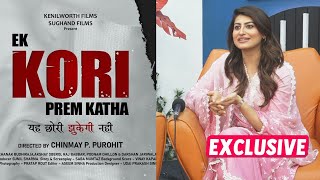 Khanak Budhiraja Talks About Her Film Ek Kori Prem Katha | Exclusive Interview