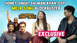 Honey Singh & DSP MELA Song Will Be Blockbuster | Palak, Jassie Gill | Kisi Ka Bhai Kisi Ki Jaan
