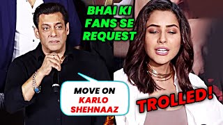 Salman Khan Ki Fans Se Request Shehnaaz Ko Move On Karne Do Plz...
