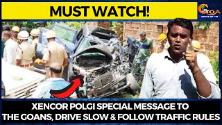#MustWatch! Xencor Polgi special message to the Goans, Drive slow & follow traffic rules