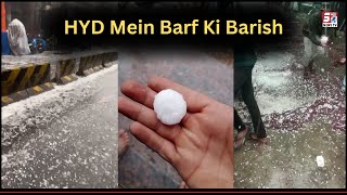 Hyderabad Mein Barf Ki Baarish | Dekhiye Shaher Ka Haal |@SachNews