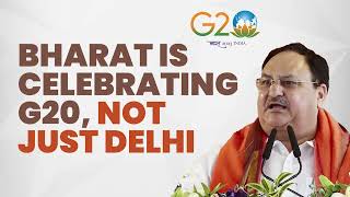 Bharat is celebrating G20, not just Delhi | JP Nadda | Karnataka | Election