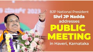 BJP National President Shri JP Nadda addresses public meeting in Haveri, Karnataka | BJP Live