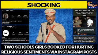#Shocking: Two schools girls booked for hurting religious sentiments via Instagram posts
