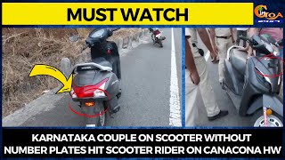 #MustWatch- Karnataka couple on scooter without number plates hit scooter rider on Canacona HW