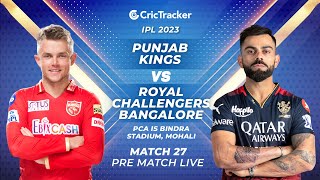????IPL 2023 Live: Match 27, Punjab Kings vs Royal Challengers Bangalore - Pre-Match Analysis