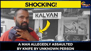 #Shocking! A man allegedly assaulted by knife by unknown person