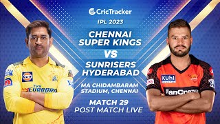 ????IPL 2023 Live: Match 29, Chennai Super Kings vs Sunrisers Hyderabad - Post Match Analysis