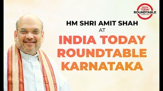 HM Shri Amit Shah at 'India Today RoundTable Karnataka' | BJP Live | #AmitShahAtIndiaToday