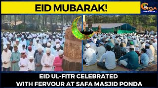 #EidMubarak! Eid Ul-Fitr celebrated with fervour at Safa Masjid Ponda
