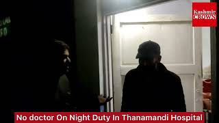 Night Duty Par Koi Doctor Nahi:Rahil Ganie Reaches Hospital On Surprise Visit