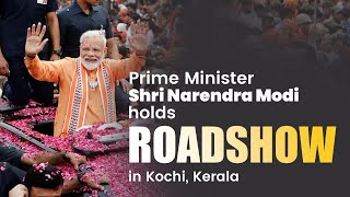 PM Shri Narendra Modi holds roadshow in Kochi, Kerala | BJP Live | PM Modi