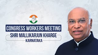 LIVE: Congress President Shri Mallikarjun kharge meets party workers in Dakshina Kannada.