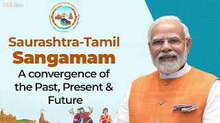 We are visiting the Past, Present & Future through Saurashtra-Tamil Sangamam | PM Modi