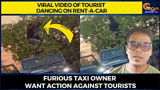 Viral Video of Tourist Dancing on Rent-a-car. Furious taxi owner want action against tourists
