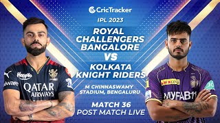????Live: IPL 2023 Match 36, Royal Challengers Bangalore vs Kolkata Knight Riders, Post-Match Analysis