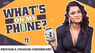 What's On My Phone with Priyanka Chahar Choudhary; reveals hottest picture, Ankit Gupta connection