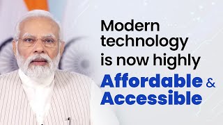 Accessibility&Affordability of Modern Technology are providing new opportunities to people | PM Modi